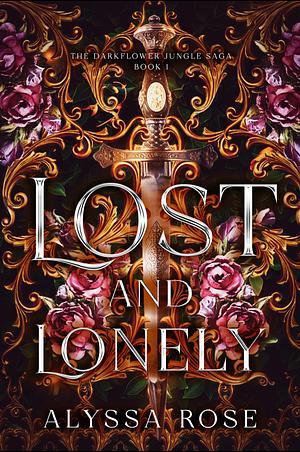 Lost and Lonely by Alyssa Rose