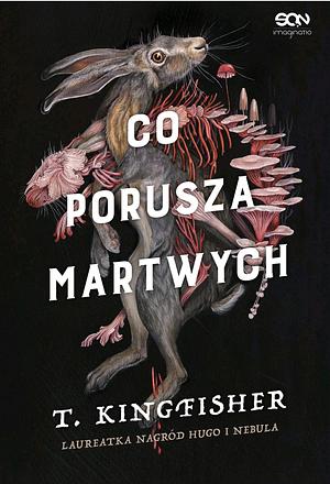 Co porusza martwych by T. Kingfisher