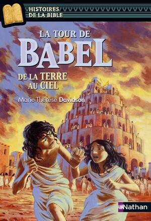 La Tour de Babel, de la Terre au Ciel (06) (Histoires noires religion) by Marie-Thérèse Davidson