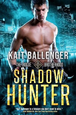 Shadow Hunter: A Rogue Brotherhood Prequel by Kait Ballenger, Kait Ballenger