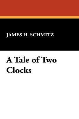 A Tale of Two Clocks by James H. Schmitz