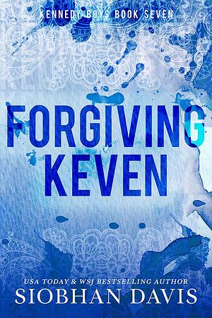 Forgiving Keven by Siobhan Davis, Siobhan Davis