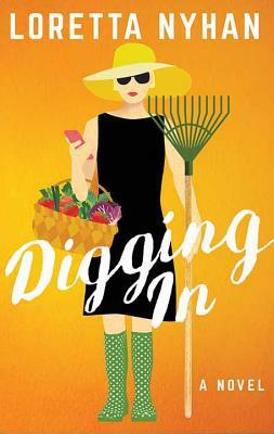 Digging in by Loretta Nyhan