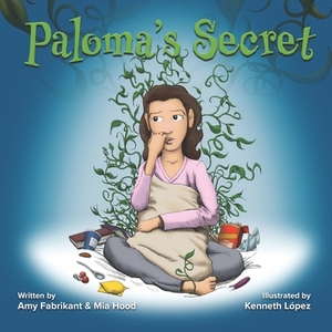 Paloma's Secret by Mia Hood, Amy Fabrikant