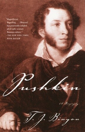 Pushkin: A Biography by T.J. Binyon