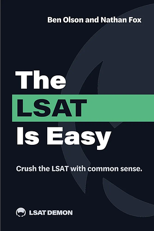 The LSAT Is Easy by Ben Olson, Nathan Fox