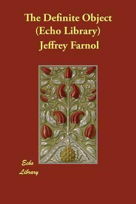 The Definite Object by Jeffery Farnol