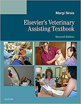 Elsevier's Veterinary Assisting Textbook by Margi Sirois