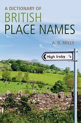 A Dictionary of British Place-Names by A.D. Mills