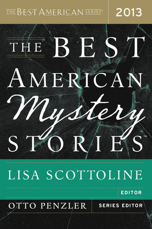 The Best American Mystery Stories 2013 by Lisa Scottoline, Otto Penzler