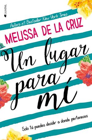 Un lugar para mí by Melissa de la Cruz