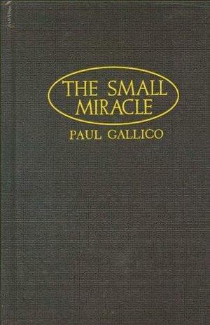The Small Miracle by Paul Gallico
