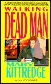Walking Dead Man by Mary Kittredge