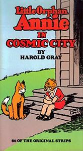 Little Orphan Annie in Cosmic City by Harold Gray
