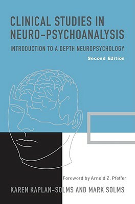 Clinical Studies in Neuro-Psychoanalysis by Karen Kaplan-Solms