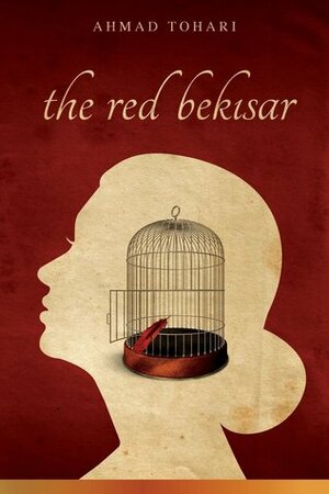 The Red Bekisar by Ahmad Tohari, Nurhayat Indriyatno Mohamed