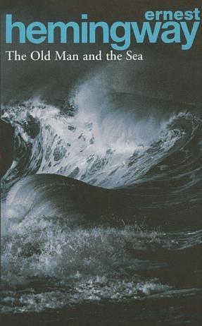 The Old Man and the Sea by Ernest Hemingway