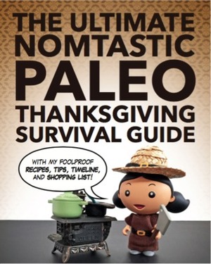 The Ultimate Nomtastic Paleo Thanksgiving Survival Guide by Michelle Tam