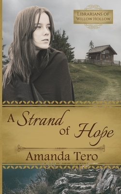 A Strand of Hope: A Great Depression Young Adult Christian Fiction Novella by Amanda Tero