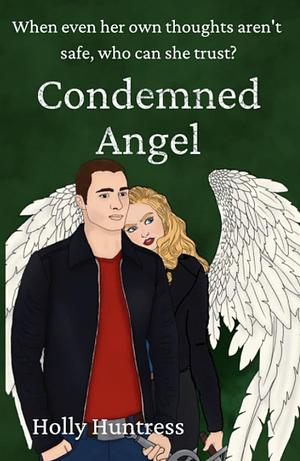 Condemned Angel by Holly Huntress