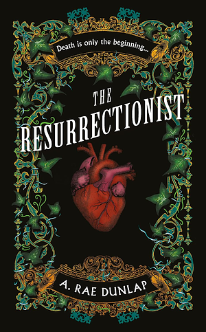 The Resurrectionist by A. Rae Dunlap