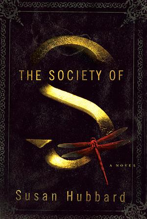 The Society of S by Yazgülü Bilici, Susan Hubbard