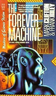 The Forever Machine by Frank Riley, Mark Clifton