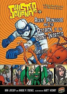 Agent Mongoose and the Attack of the Giant Insects by Dan Jolley