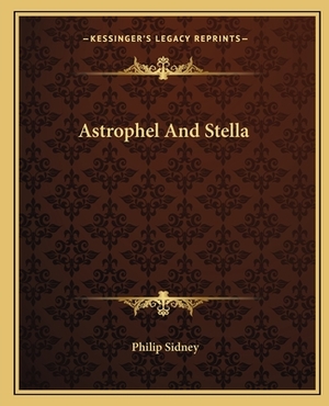 Astrophel and Stella by Philip Sidney