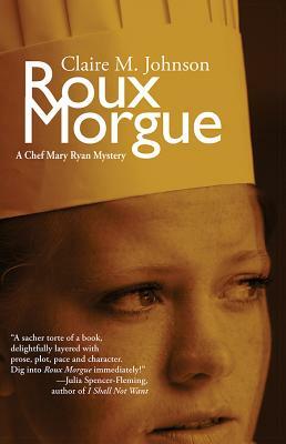 Roux Morgue: A Mary Ryan Mystery by Claire Johnson