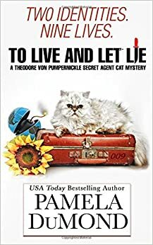 To Live and Let Lie by Pamela DuMond