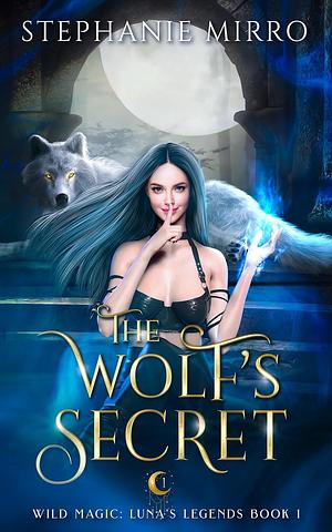 The Wolf's Secret by Stephanie Mirro