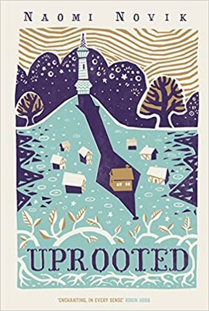 Uprooted by Naomi Novik