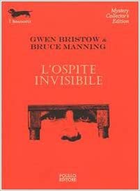 L'ospite invisibile by Gwen Bristow, Bruce Manning