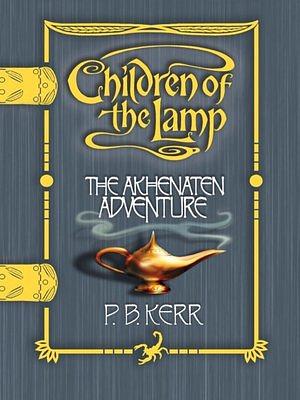 The Akhenaten Adventure by P.B. Kerr