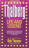 Thalberg: Life and Legend by Bob Thomas