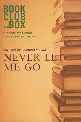 Bookclub-In-A-Box Discusses Never Let Me Go by Kazuo Ishiguro by Marilyn Herbert