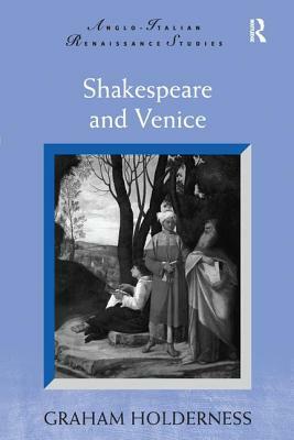 Shakespeare and Venice by Graham Holderness