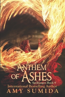 Anthem of Ashes by Amy Sumida