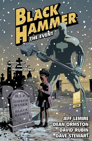 Black Hammer, Vol. 2: The Event by Dean Ormston, Jeff Lemire, Dave Stewart