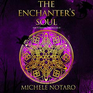 The Enchanter's Soul by Michele Notaro