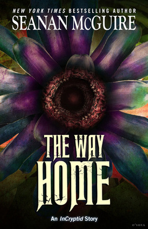 The Way Home by Seanan McGuire