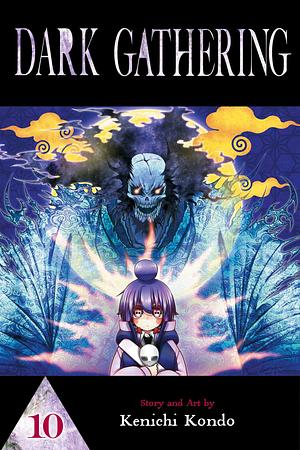 Dark Gathering, Vol. 10 by Kenichi Kondō