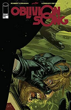 Oblivion Song By Kirkman & De Felici #20 by Lorenzo De Felici, Robert Kirkman, Annalisa Leoni