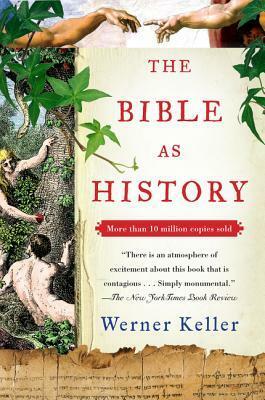 The Bible as History: Second Revised Edition by Werner Keller, Joachim Rohork