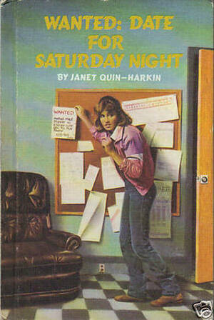 Wanted: Date For Saturday Night by Janet Quin-Harkin