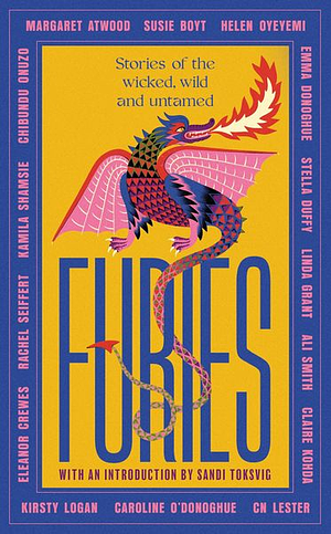 Furies: Stories of the Wicked, Wild and Untamed by Margaret Atwood