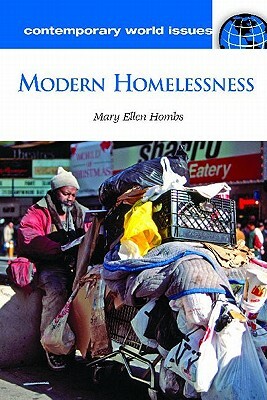 Modern Homelessness: A Reference Handbook by Mary Ellen Hombs