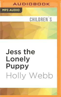 Jess the Lonely Puppy by Holly Webb
