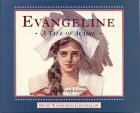 Evangeline: A Tale of Acadie by Henry Wadsworth Longfellow